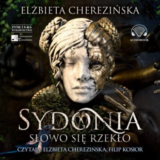 Sydonia. Słowo się rzekło - Elżbieta Cherezińska