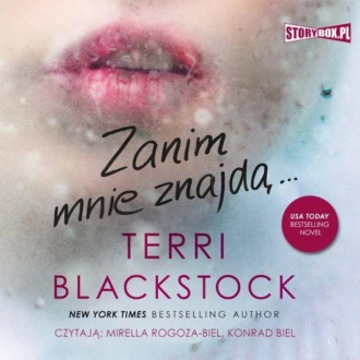 Dopóki biegnę. Tom 2. Zanim mnie znajdą - Terri Blackstock