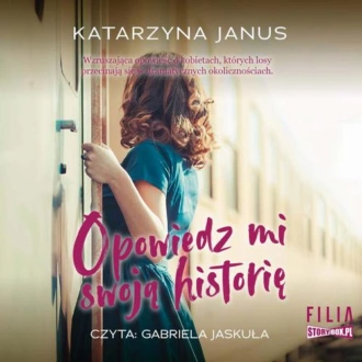 Opowiedz mi swoją historię - Katarzyna Janus