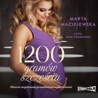 1200 gramów szczęścia - Marta Maciejewska