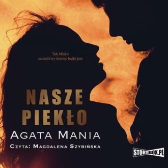 Nasze piekło - Agata Mania