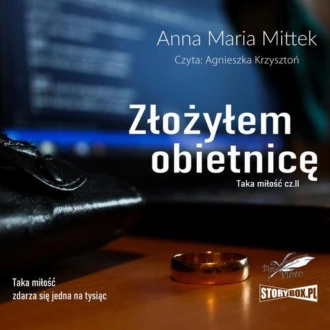 Taka miłość. Część 2. Złożyłem obietnicę — Anna Maria Mittek