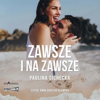 Zawsze i na zawsze - Paulina Cichecka