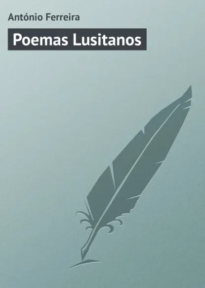 Обложка книги Poemas Lusitanos, António Ferreira Aurélio da Costa