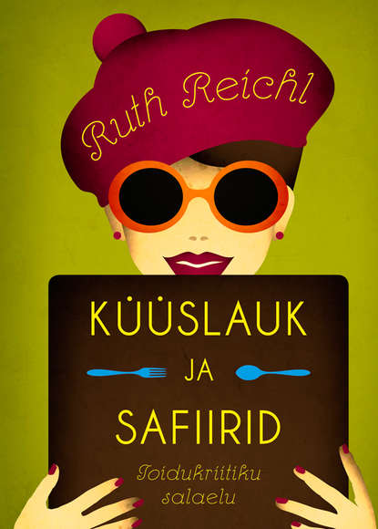 Ruth Reichl - Küüslauk ja safiirid