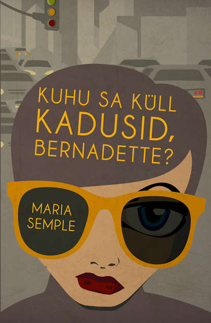 

Kuhu sa küll kadusid, Bernadette