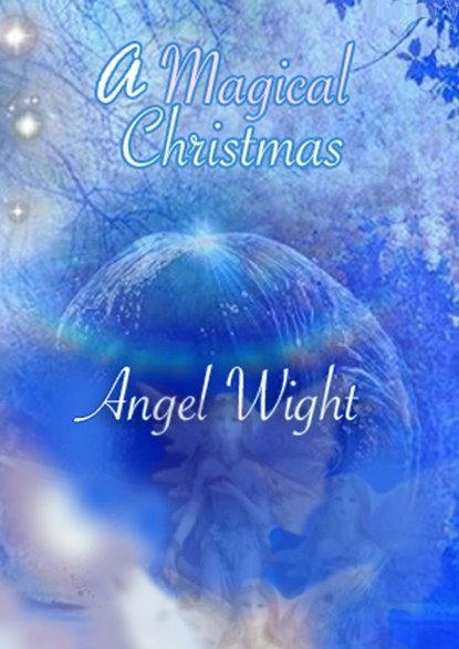 Angel Wight - A Magic Christmas. Diary of wishes