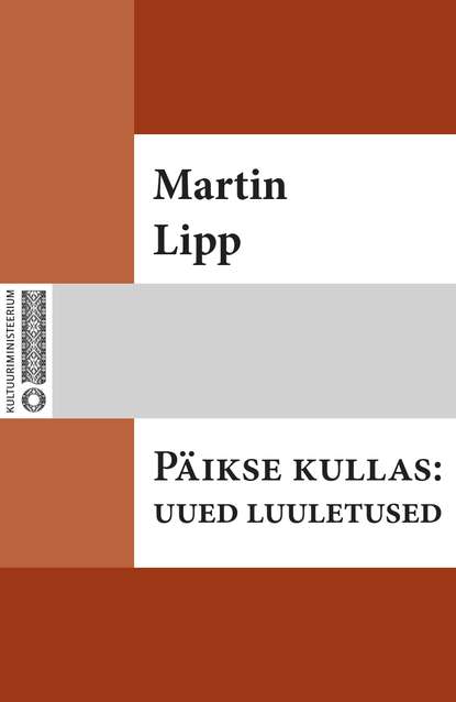 Martin Lipp - Päikse kullas : uued luuletused