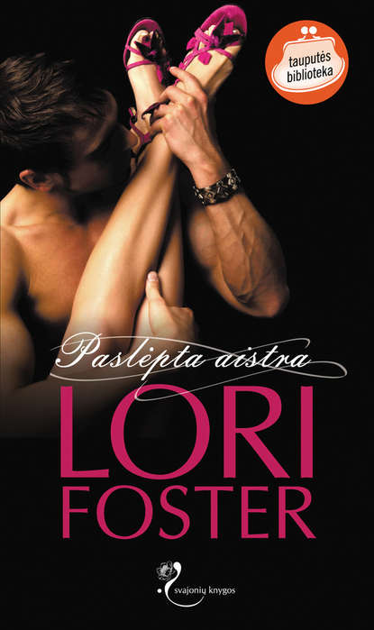 Lori Foster - Paslėpta aistra