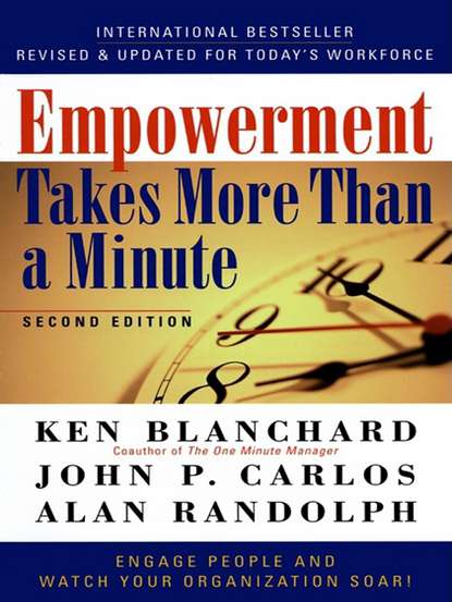 Ken Blanchard - Empowerment Takes More Than a Minute