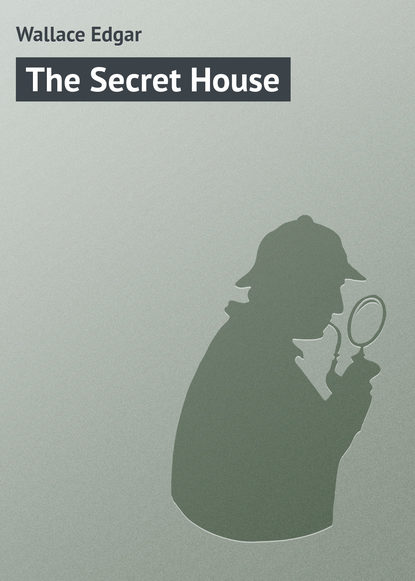 Wallace Edgar — The Secret House