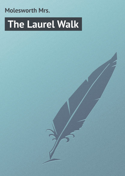 Molesworth Mrs. — The Laurel Walk