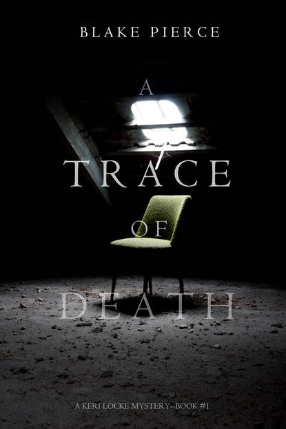 Blake Pierce — A Trace of Death