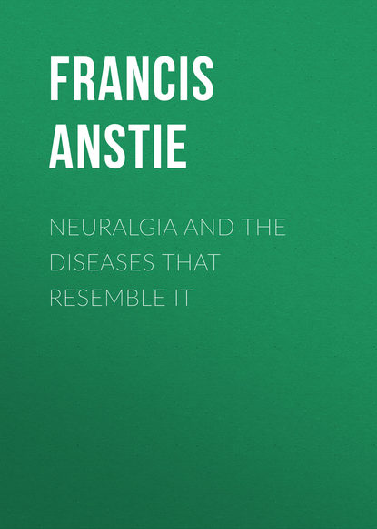 Anstie Francis Edmund — Neuralgia and the Diseases that Resemble it