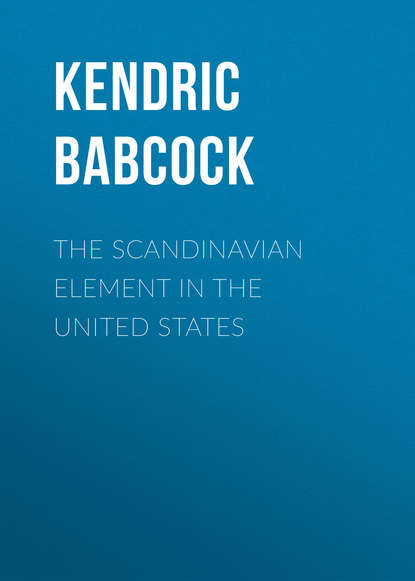 The Scandinavian Element in the United States (Babcock Kendric Charles). 