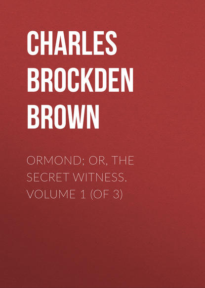 Ormond; Or, The Secret Witness. Volume 1 (of 3)