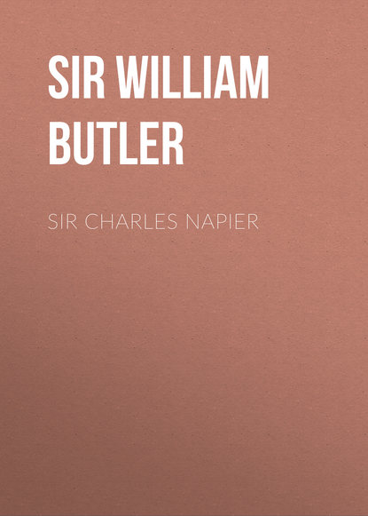 Sir Charles Napier (Sir William Francis Butler). 