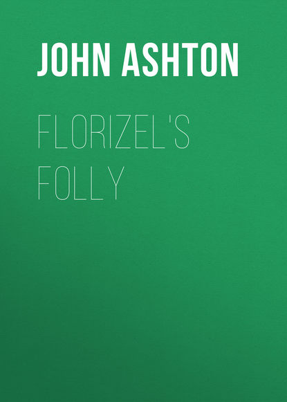 Florizel's Folly (Ashton John). 