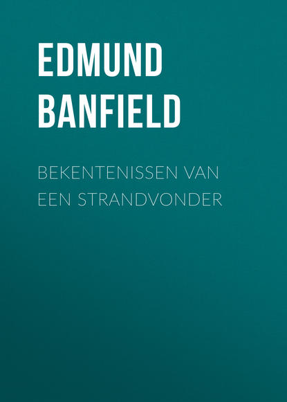 Bekentenissen van een strandvonder (Banfield Edmund James). 