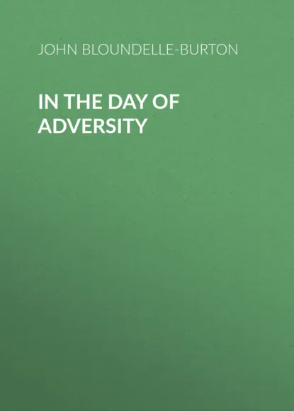 Обложка книги In the Day of Adversity, John Bloundelle-Burton