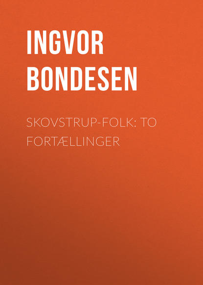 Skovstrup-Folk: To Fortællinger (Bondesen Ingvor). 