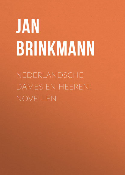 Nederlandsche dames en heeren: Novellen (Brink Jan ten). 