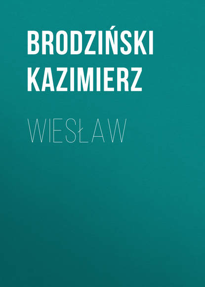 Brodziński Kazimierz — Wiesław