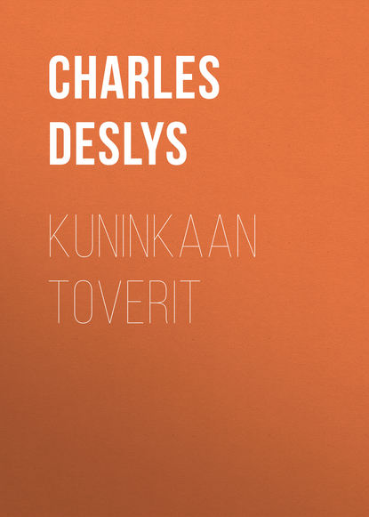 Kuninkaan toverit (Charles Deslys). 