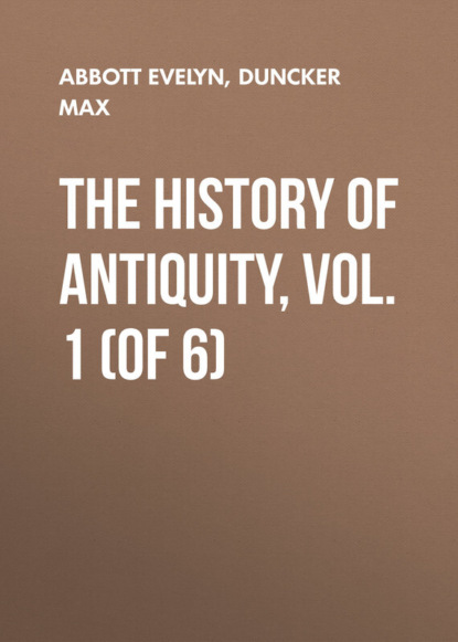 The History of Antiquity, Vol. 1 (of 6) (Duncker Max). 