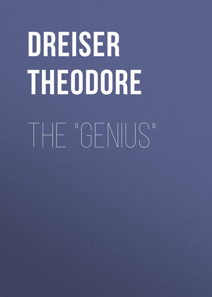 Теодор Драйзер — The "Genius"