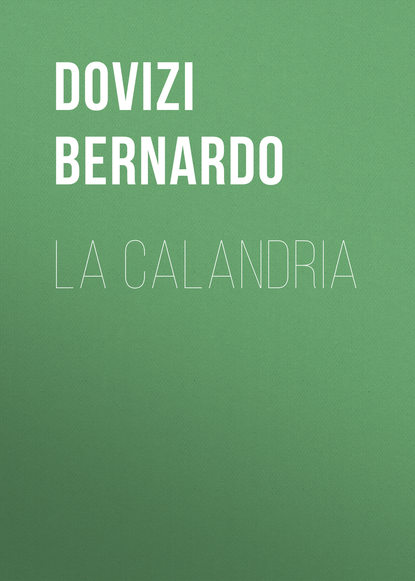 La Calandria (Dovizi Bernardo). 