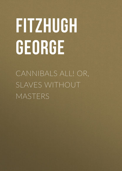 Cannibals all! or, Slaves without masters (Fitzhugh George). 