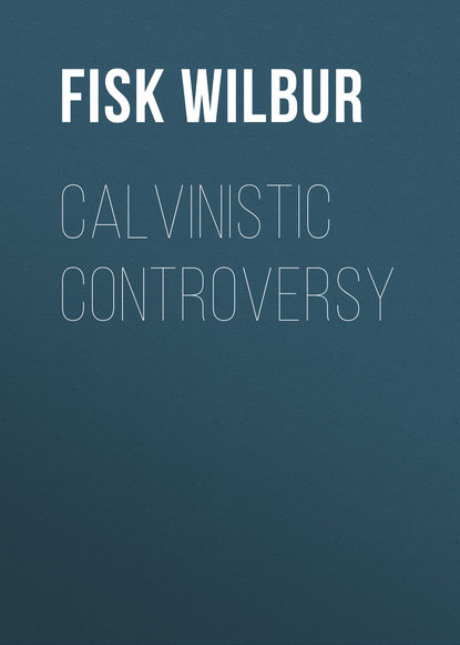 Calvinistic Controversy