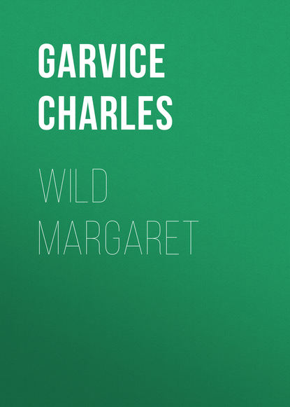 Wild Margaret (Garvice Charles). 