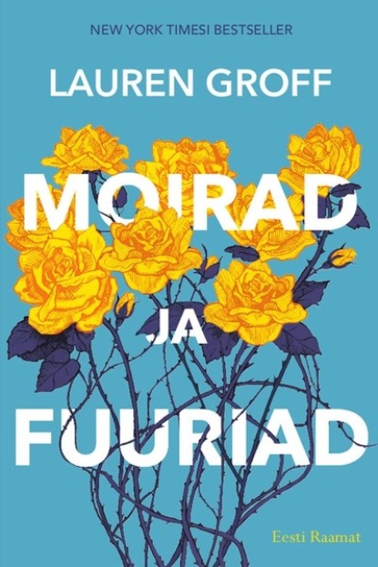 Lauren Groff - Moirad ja fuuriad