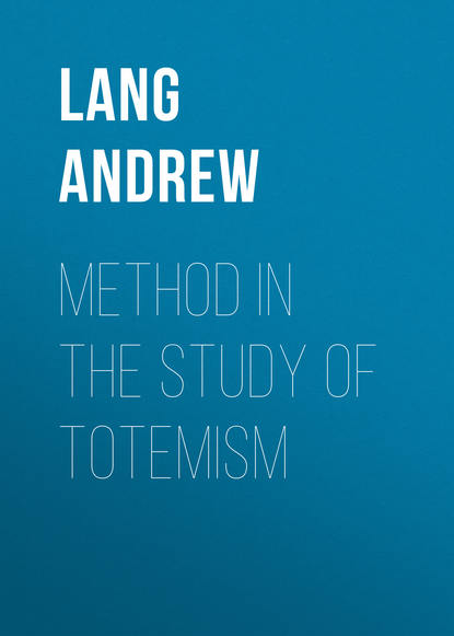 Method in the Study of Totemism (Lang Andrew). 