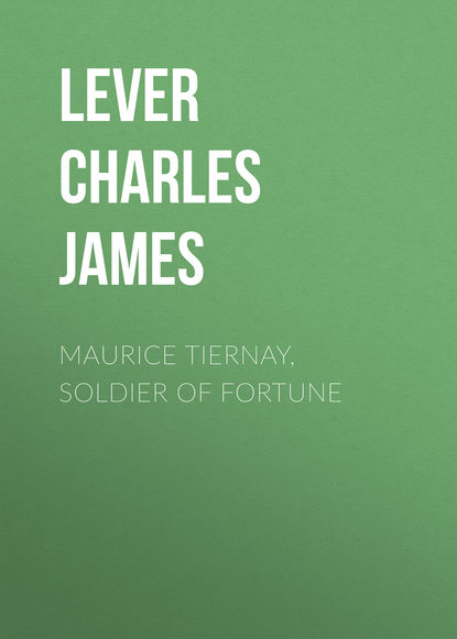 Maurice Tiernay, Soldier of Fortune (Lever Charles James). 