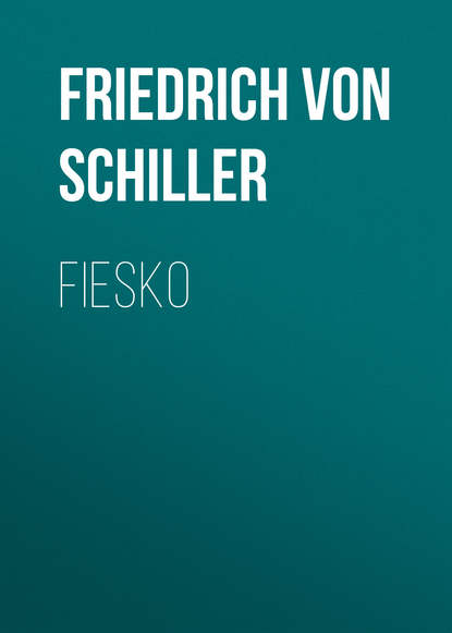 Фридрих Шиллер — Fiesko