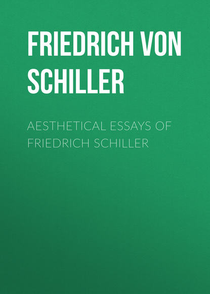 Фридрих Шиллер — Aesthetical Essays of Friedrich Schiller