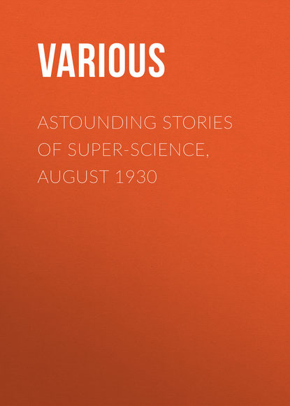 Various — Astounding Stories of Super-Science, August 1930