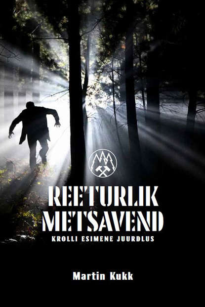 Martin Kukk - Reeturlik metsavend: Krolli esimene juurdlus