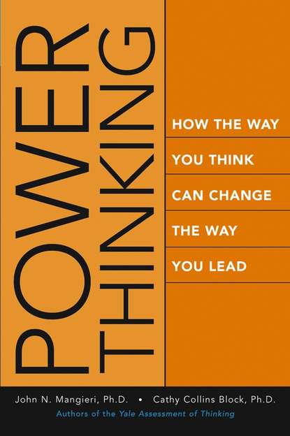John  Mangieri - Power Thinking. How the Way You Think Can Change the Way You Lead