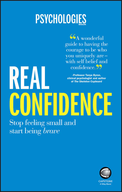 Psychologies Magazine - Real Confidence. Stop feeling small and start being brave