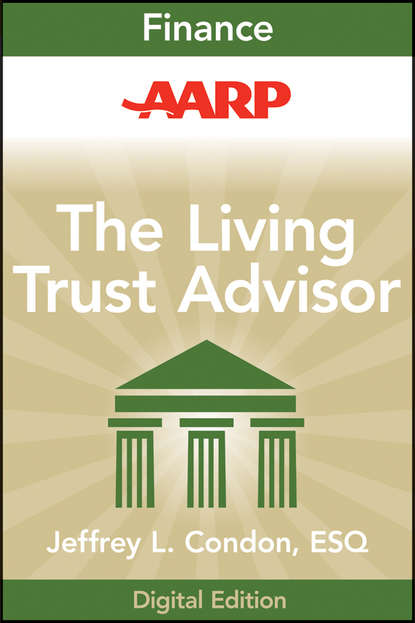 Jeffrey Condon L. — AARP The Living Trust Advisor. Everything You Need to Know about Your Living Trust