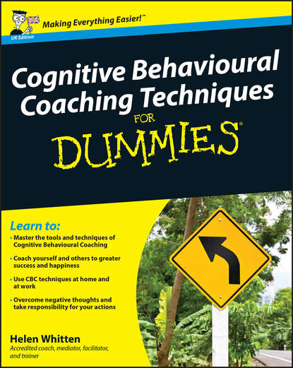 Helen  Whitten - Cognitive Behavioural Coaching Techniques For Dummies