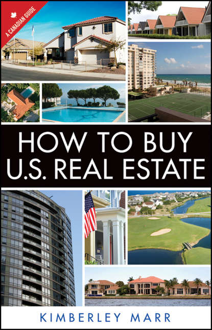 Kimberley  Marr - How to Buy U.S. Real Estate with the Personal Property Purchase System. A Canadian Guide