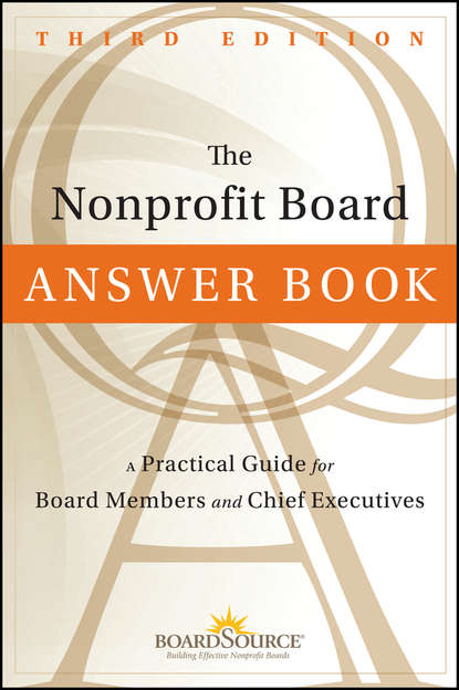 BoardSource - The Nonprofit Board Answer Book. A Practical Guide for Board Members and Chief Executives