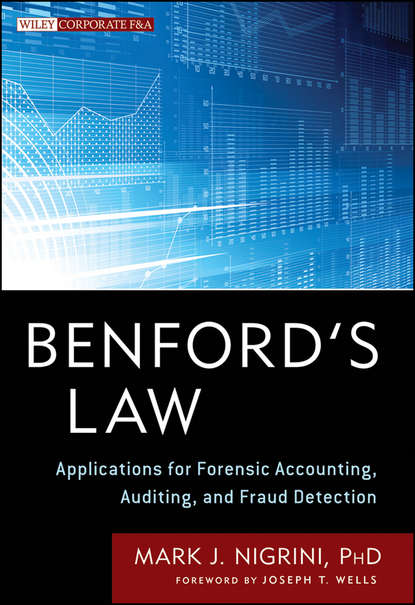 Mark  Nigrini - Benford's Law. Applications for Forensic Accounting, Auditing, and Fraud Detection