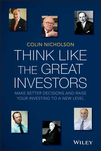 Think Like the Great Investors. Make Better Decisions and Raise Your Investing to a New Level