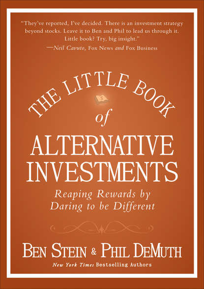 The Little Book of Alternative Investments. Reaping Rewards by Daring to be Different (Ben  Stein). 